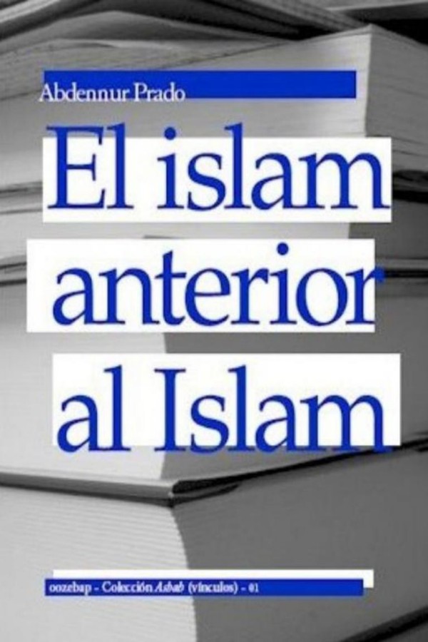 El islam anterior al Islam