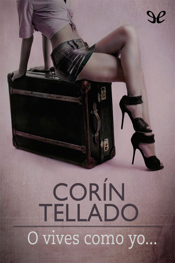 O vives como yo...