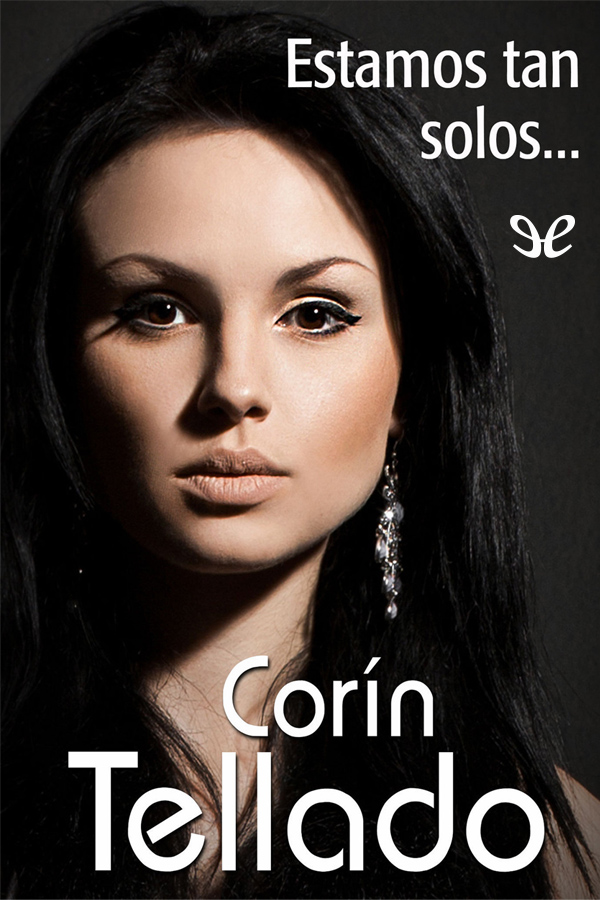 Estamos tan solos…