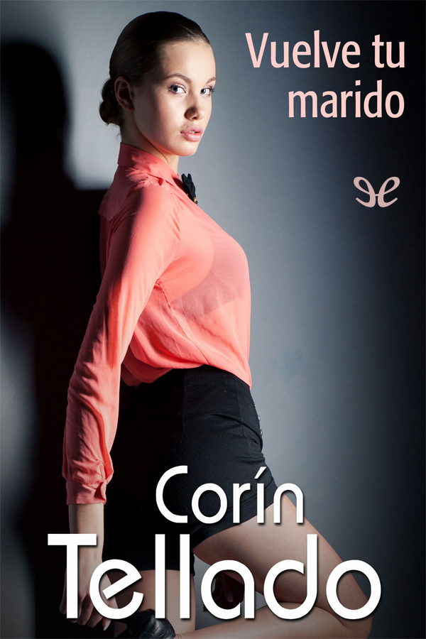 Vuelve tu marido