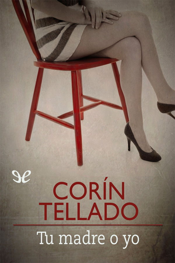 Tu madre o yo