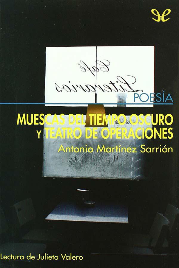 Muescas del tiempo oscuro y Teatro de operaciones