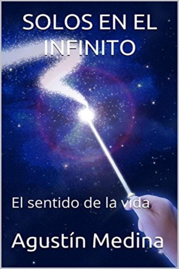 Solos en el infinito: el sentido de la vida