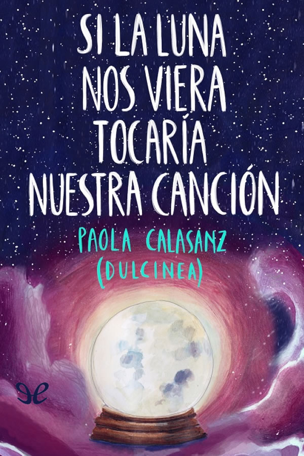 Si la luna nos viera tocaría nuestra canción