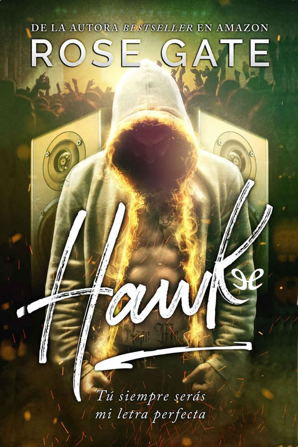 Hawk: Tú siempre serás mi letra perfecta