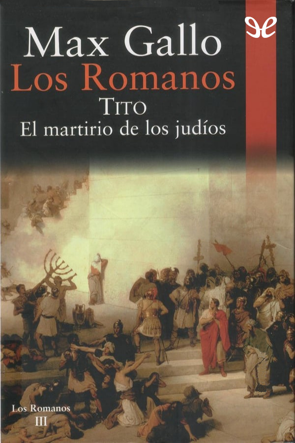 Tito: El martirio de los judíos