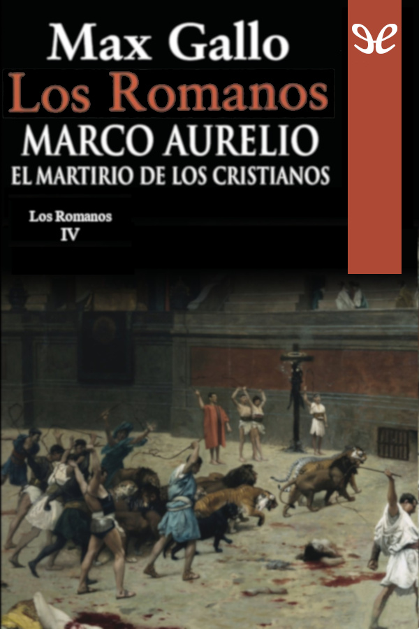 Marco Aurelio: El martirio de los cristianos