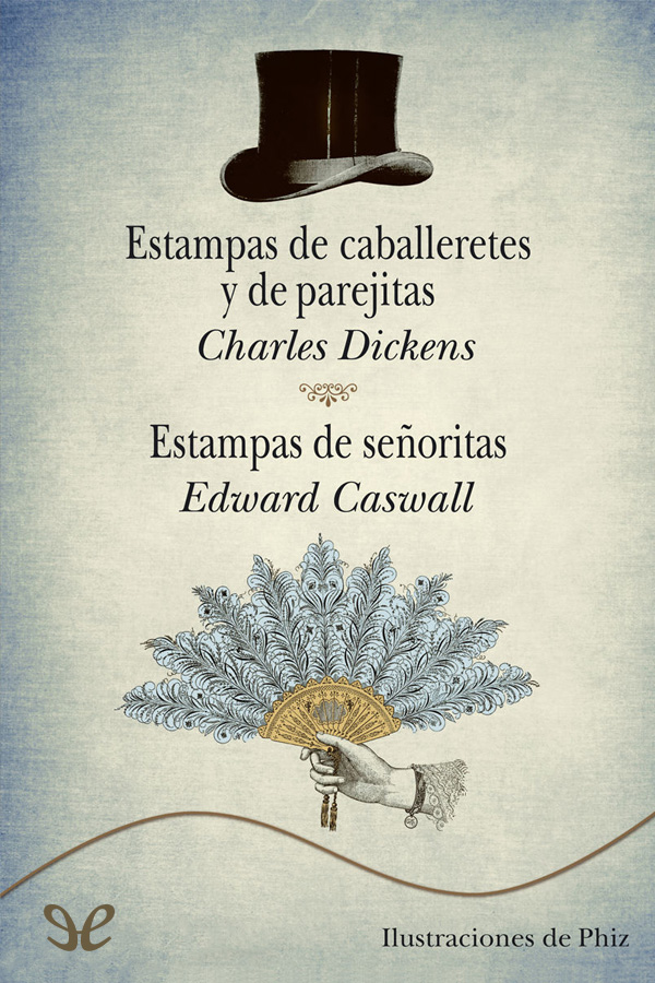 Estampas de caballeretes y de parejitas & Estampas de señoritas