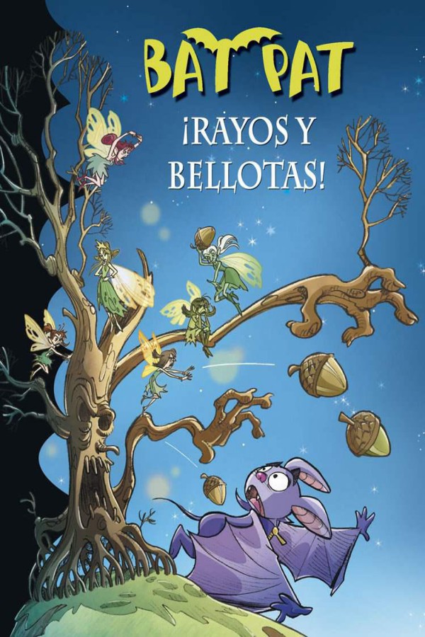 ¡Rayos y bellotas!