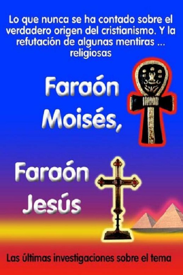 Faraón Moisés, faraón Jesús