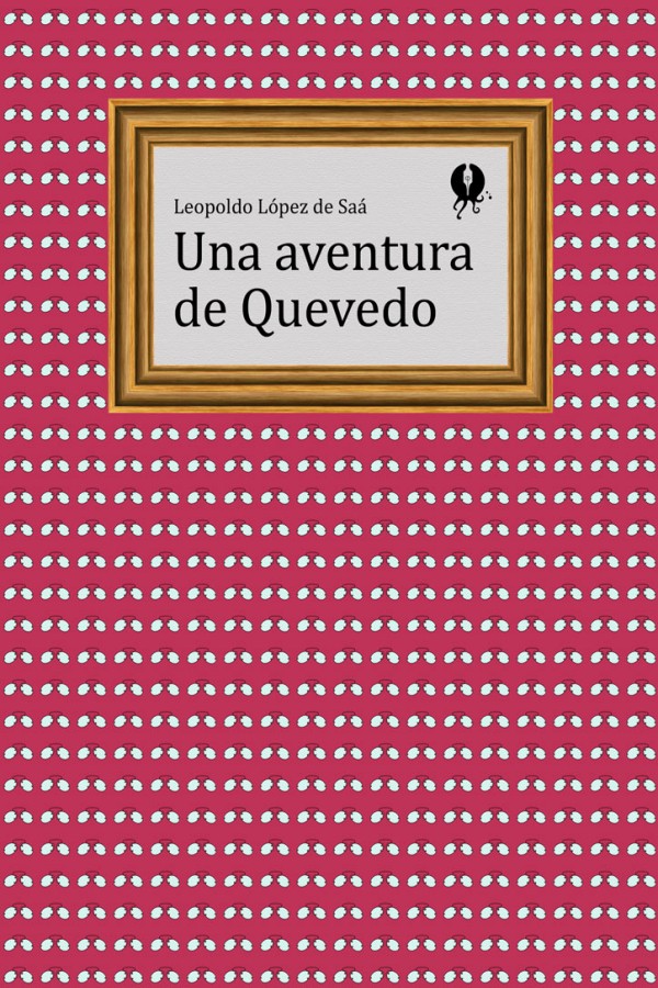 Una aventura de Quevedo