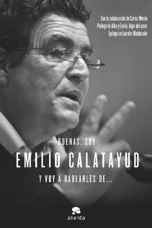 Buenas, soy Emilio Calatayud y voy a hablarles de...