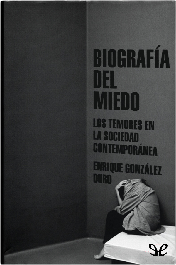 Biografía del miedo