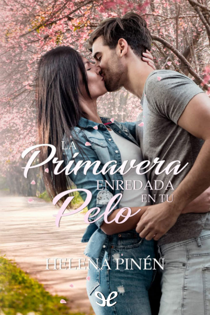 La primavera enredada en tu pelo