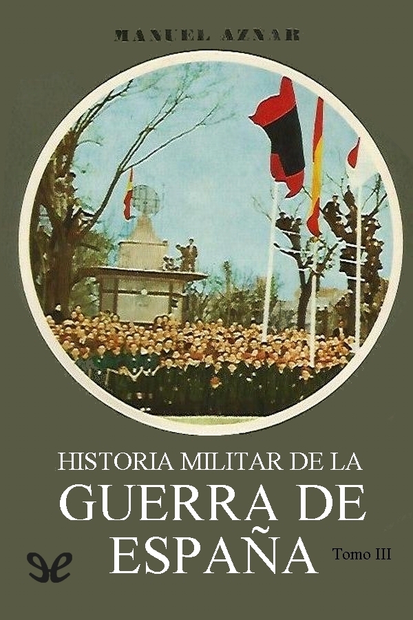 Historia militar de la Guerra de España. Tomo III
