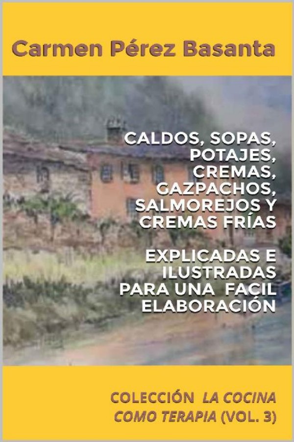 Caldos, sopas, potajes, cremas, gazpachos, salmorejos y cremas frías