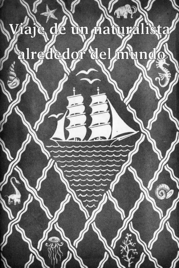 Viaje de un naturalista alrededor del mundo