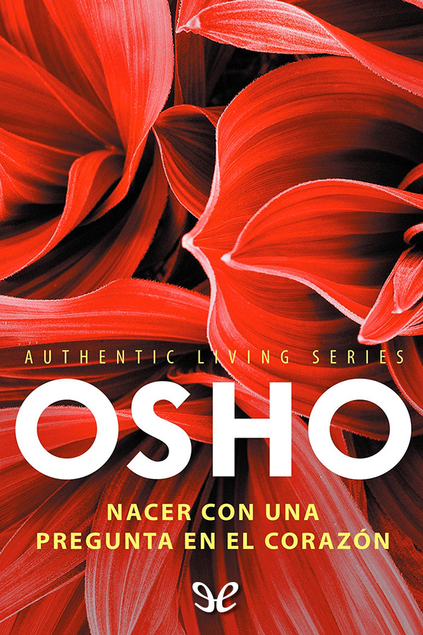 Nacer con una pregunta en el corazón