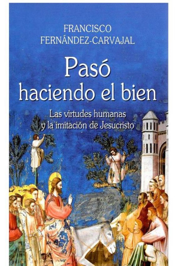 Pasó haciendo el bien