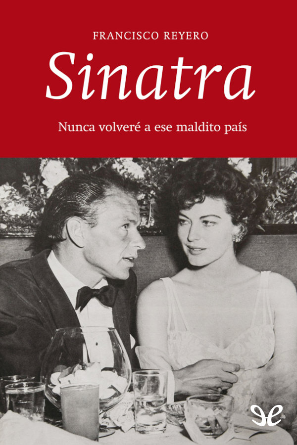 Sinatra: nunca volveré a ese maldito país