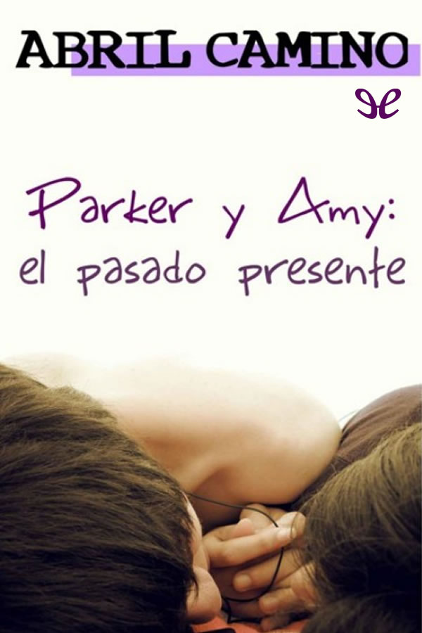 Parker y Amy. El pasado presente