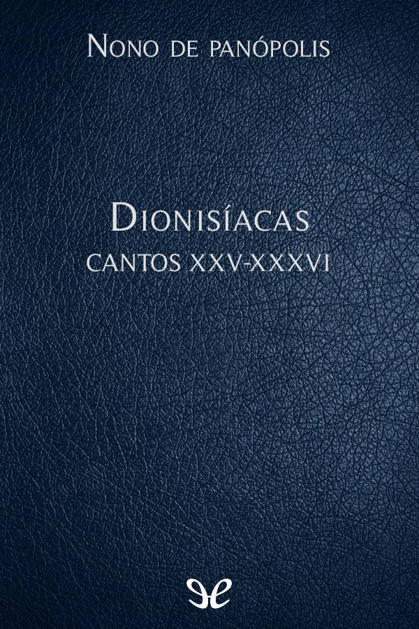 Dionisíacas Cantos XXV-XXXVI