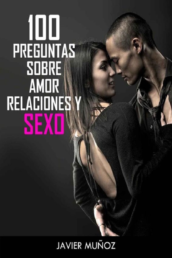 100 preguntas sobre amor, relaciones y sexo