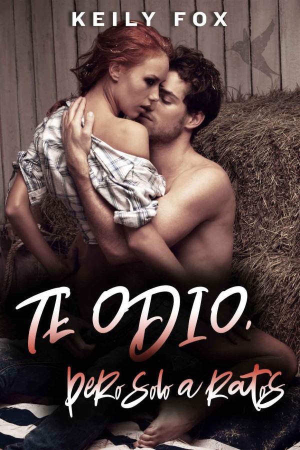 Te odio, pero solo a ratos