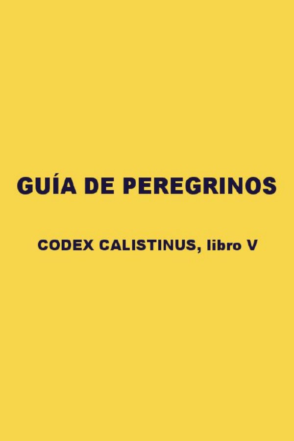 Guía de peregrinos (Codex Calixtinus V)