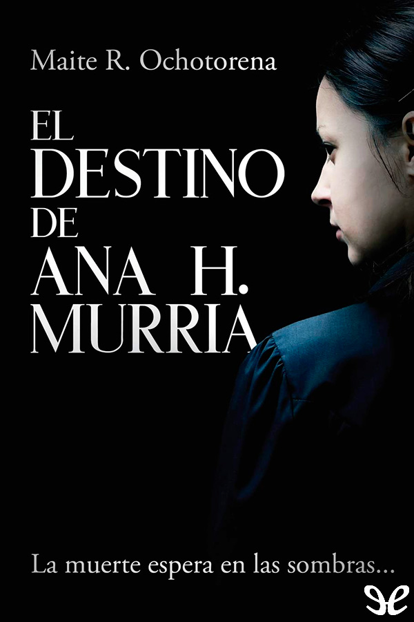 El destino de Ana H. Murria
