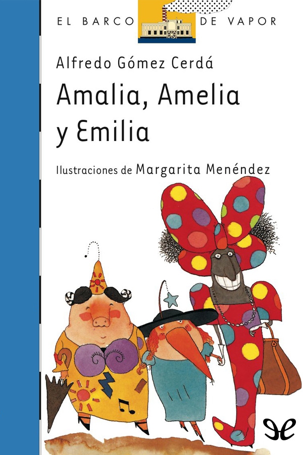 Amalia, Amelia y Emilia
