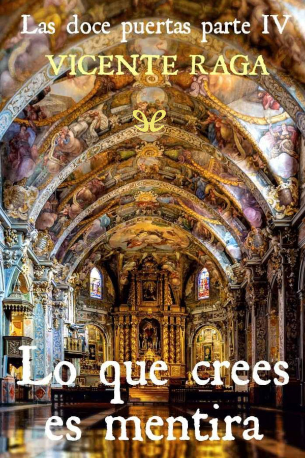 Lo que crees es mentira