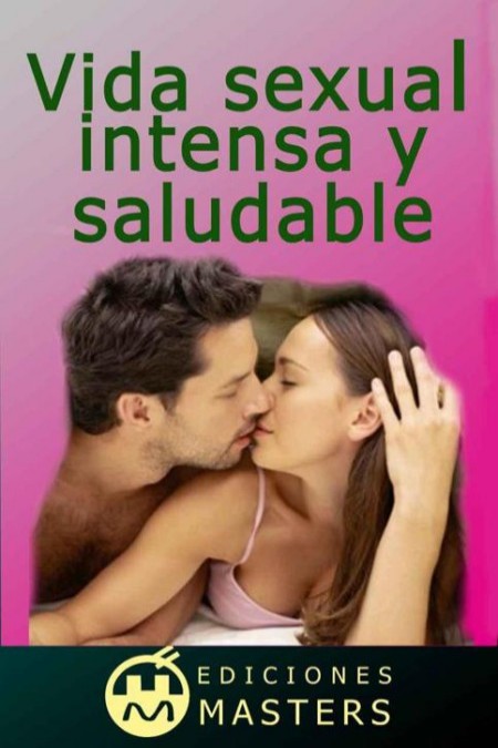 Vida sexual intensa y saludable
