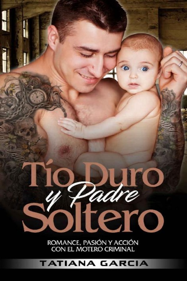 Tío duro y padre soltero