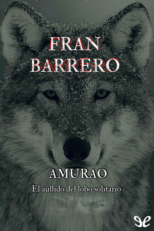 Amurao. El aullido del lobo solitario