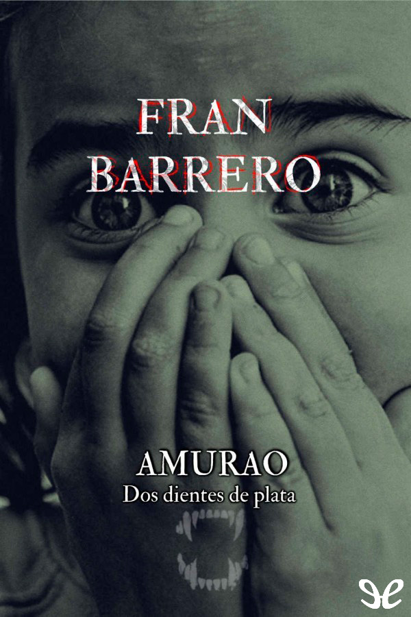 Amurao. Dos dientes de plata