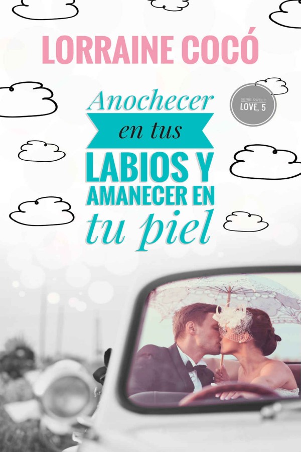 Anochecer en tus labios y amanecer en tu piel