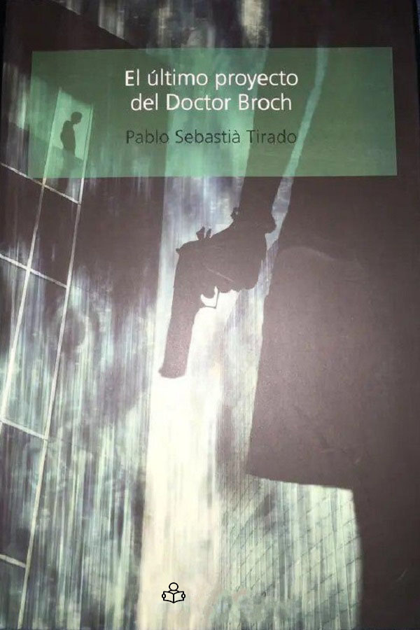 El último proyecto del Doctor Broch