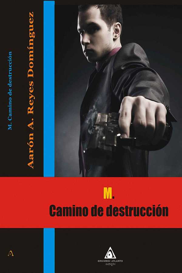 M. Camino de Destrucción