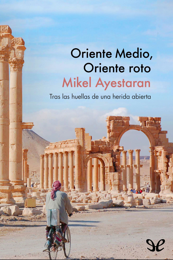Oriente Medio, Oriente roto