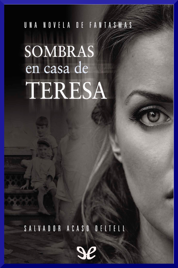 Sombras en casa de Teresa
