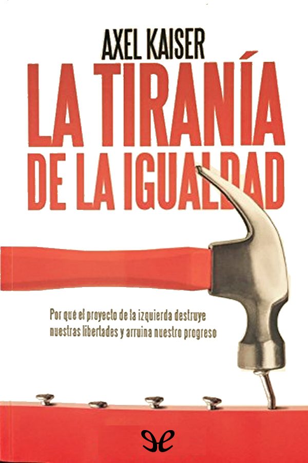 La tiranía de la igualdad