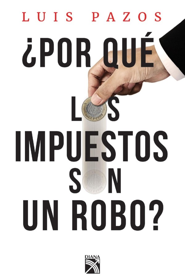 ¿Por qué los impuestos son un robo?