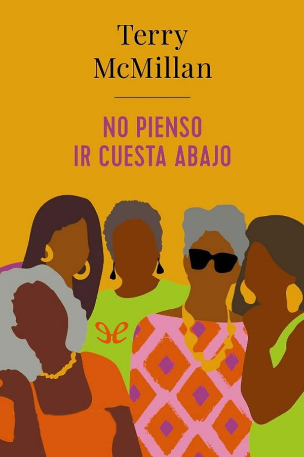 No pienso ir cuesta abajo