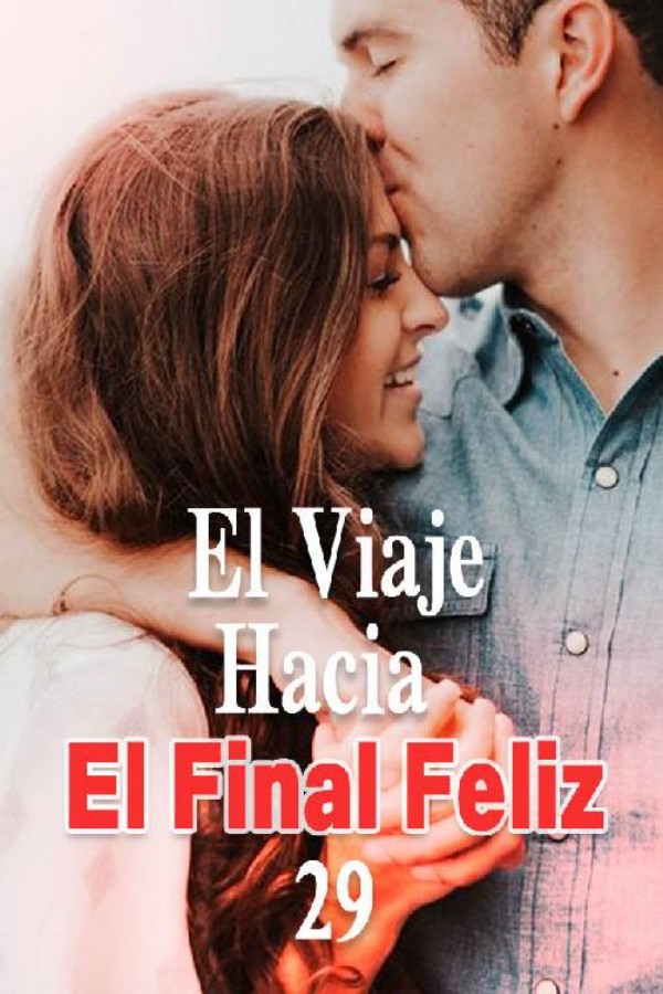 El viaje hacia el final feliz 29