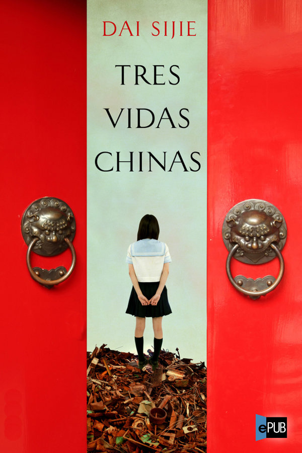 Tres vidas chinas