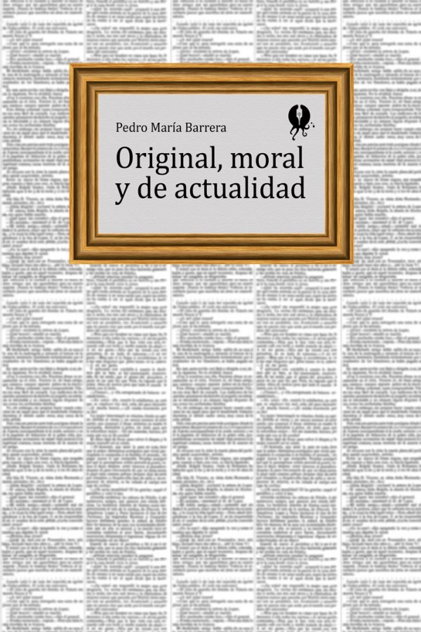 Original, moral y de actualidad