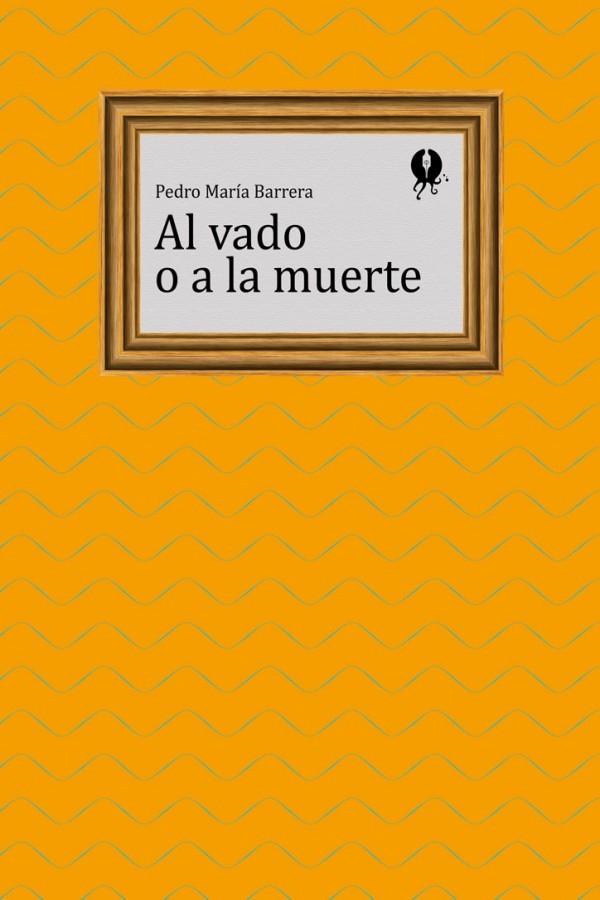 Al vado o a la muerte