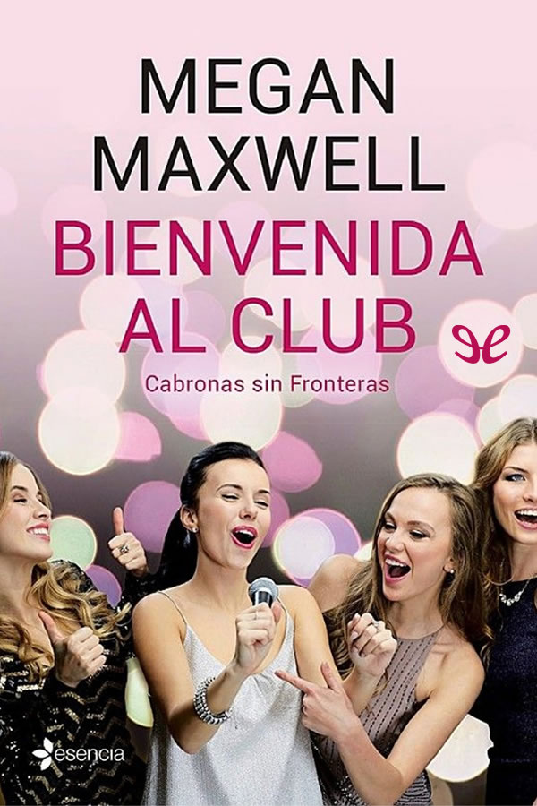Bienvenida al club Cabronas sin fronteras
