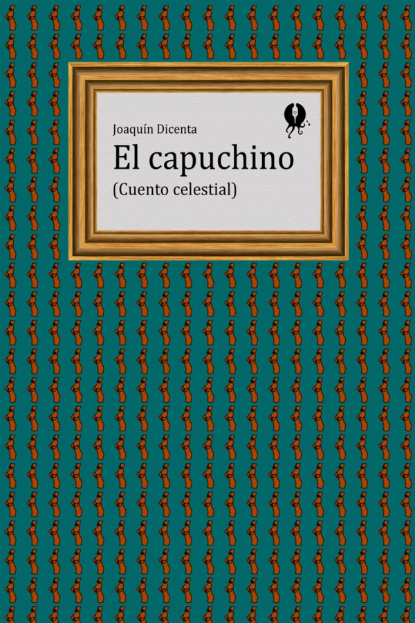 El capuchino (Cuento celestial)
